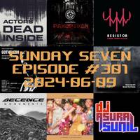  DJ AsuraSunil's Sunday Seven Mixshow #301 - 20240609 by AsuraSunil