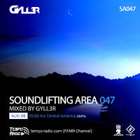 GYLL3R Pres. SoundLifting Area #047 by GYLL3R