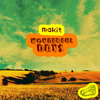 makit - Wonderful Days (Original) by makit