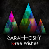SaraHHoshY - T(h)ree Wishes by SaraHHoshY