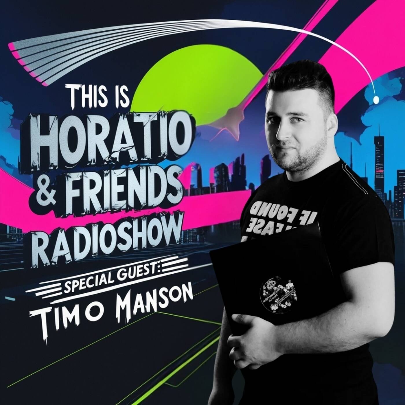 This Is Horatio & Friends Radioshow Episode 450 + Special Guest Timo Manson episode artwork