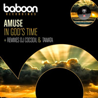 Amuse - In God's Time (Tawata Remix) by Baboon Recordings