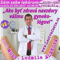 Sám sebe lekárom 92 - 2017-08-27 Ako byť zdravá navzdory vášmu gynekológovi by Slobodný Vysielač