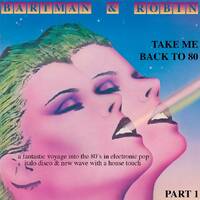 Take me back to 80 - Part.1 by Bart