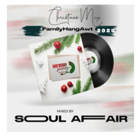 Christmas Family HangOut Mix 2025 By SoulAffair by JUST VSOP SOUNDS with SoulAffairs