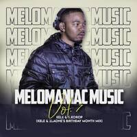 Melomaniac Music Vol 7 - Kele&amp;S.korop[Kele &amp; ZlaOne's Birthday Month Mix.] by Melomaniac Music