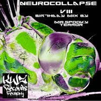 NEUROCOLLAPSE VIII by TOM NEWMAN aka MR.SPOOKY TERROR