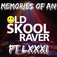 Memories Of An Oldskool Raver Pt LXXXI (81) by Dave Junglist