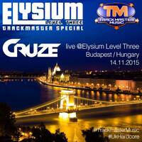 Cruze Live at Elysium Level Three, Budapest, Hungary - 14.11.2015 - DL by DJ Cruze (TMM)