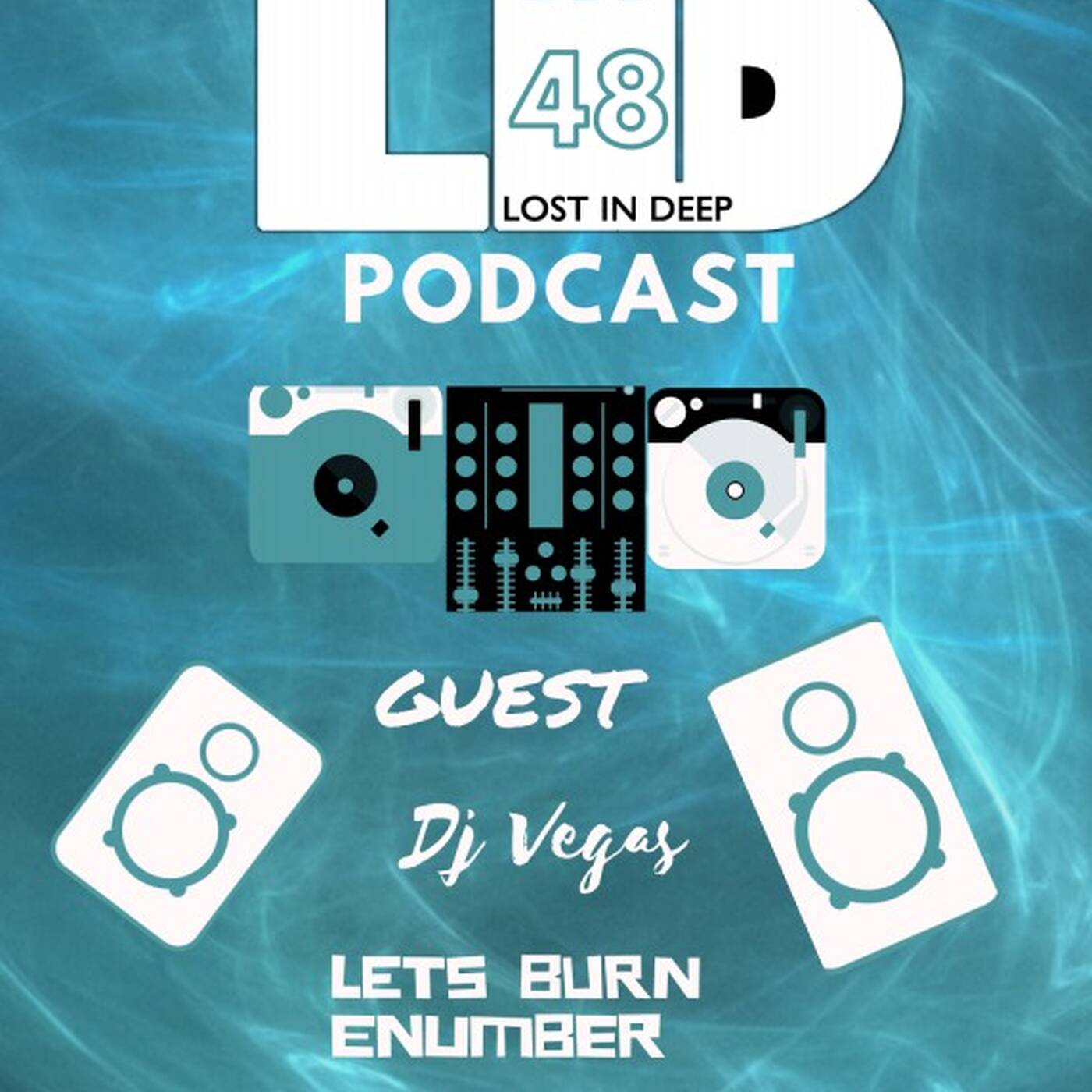 Lost in Deep VL 48 Guest Mix Dj Vegas episode artwork