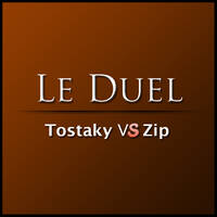 Le Duel #2 : Tostaky VS Zip by Le Duel
