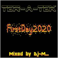 FirstDay2020 - live @ Ter-A-teK's H.Q. by Dj~M...