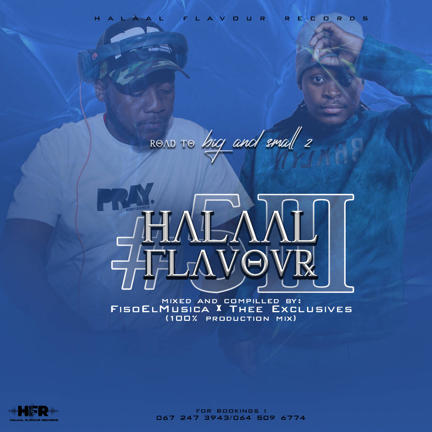 Halaal Flavour #053 Mixed & Compiled by Fiso El Musica x Thee Exclusives [100% Production Mix (Road to Big & Small 2)]