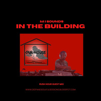M I Sounds - In The Building by Deep and Soulful Sessions