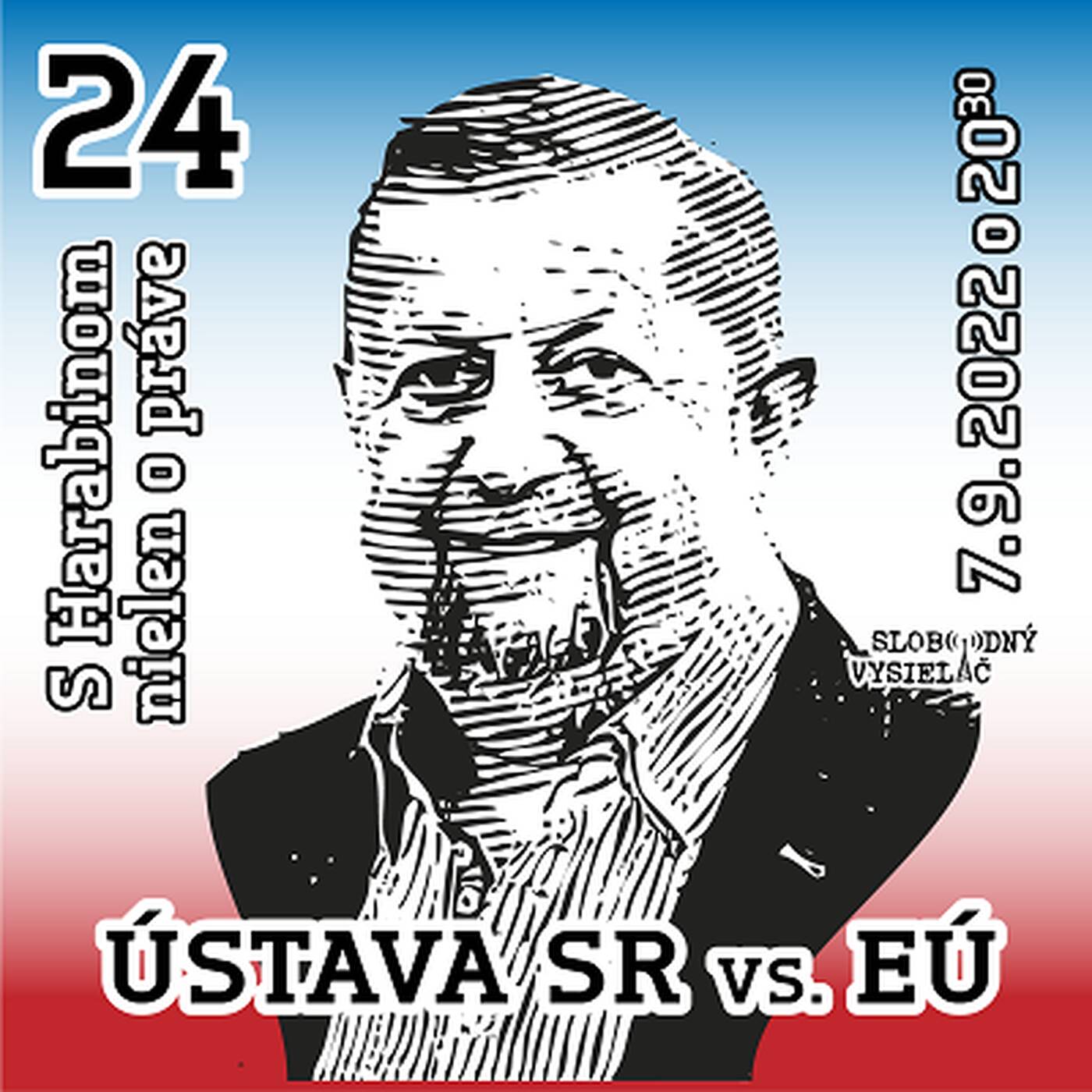S Harabinom nielen o práve 24 - 2022-09-07 ÚSTAVA SR vs. EÚ episode artwork