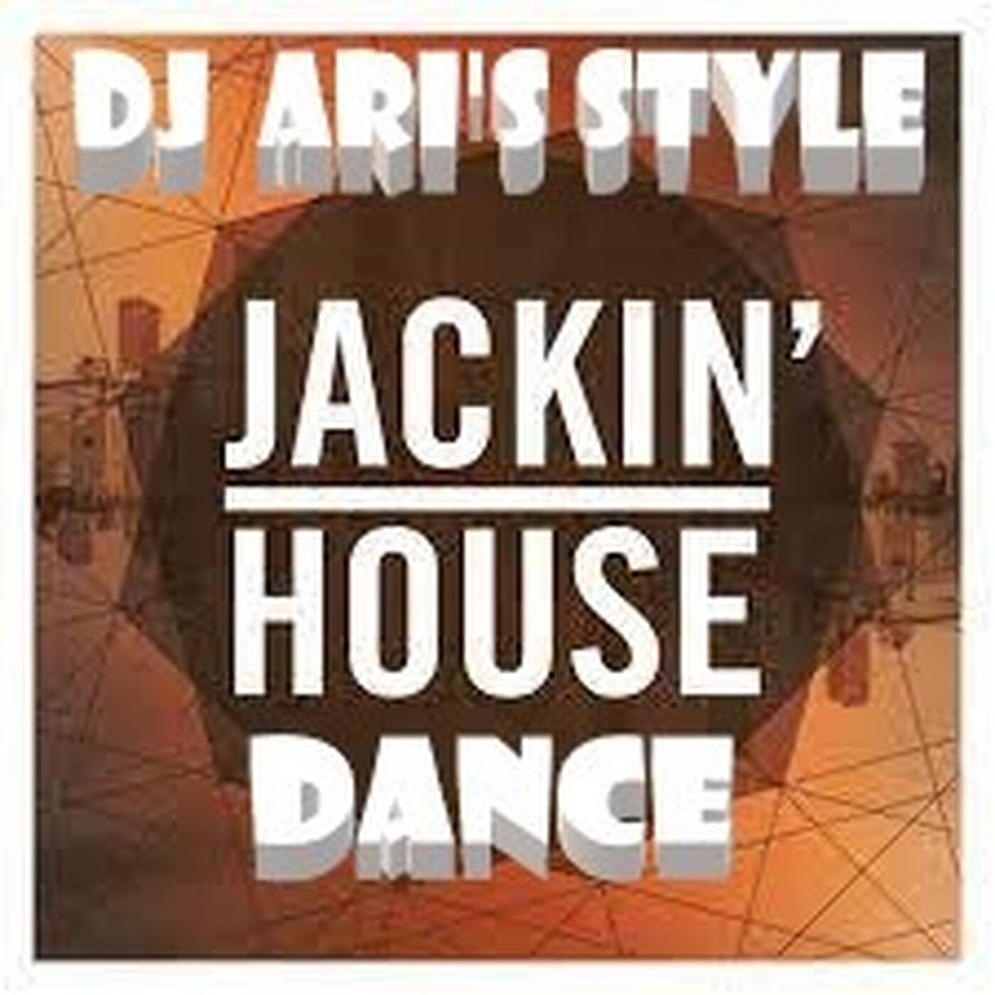 DJ ARI'S STYLE ## JACKIN , HOUSE MUSIC DANCE## episode artwork