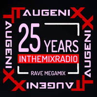 Taugenix-Mix-2- ITMR 25 jahre rave Megamix 2025 by InTheMixRadio