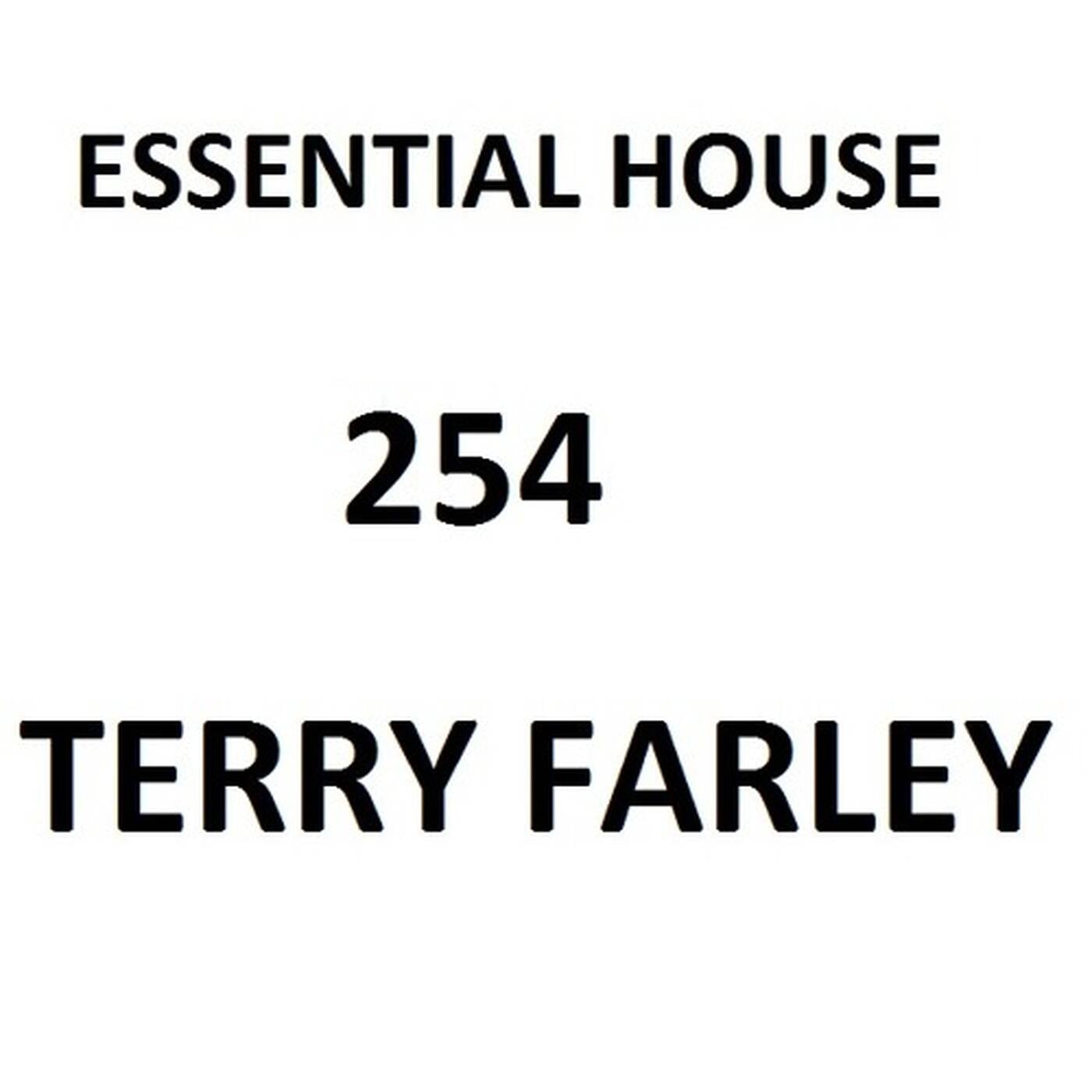 Essential House 254 (Terry Farley) episode artwork