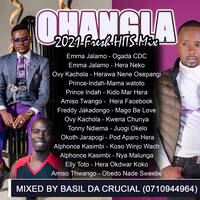 ALL FRESH HITS 2021 OHANGLA MIX BY BASIL DA CRUCIAL (0710944964) by Basil Da Crucial