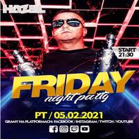 Dj Hazel - FRIDAY NIGHT PARTY pres. HAZEL LIVE ROTATION [Live Stream] (05.02.2021) up by PRAWY by Mr Right
