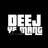 Deej Ya Mang