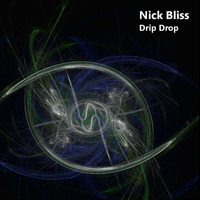 Drip Drop by Nick Bliss