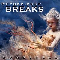 FUTURE-FUNK BREAKS by BOMBSHELL