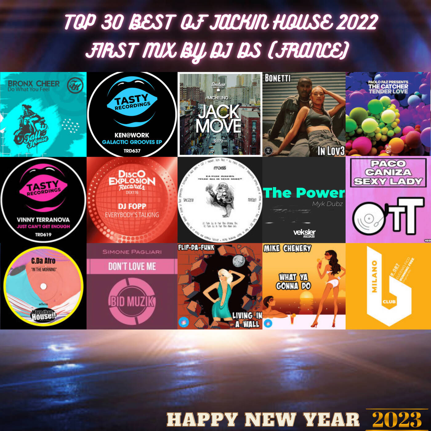 TOP 30 BEST OF JACKIN HOUSE 2022 FIRST PART BY DJ DS (FRANCE)  JANUARY 13TH 2023 MASTER episode artwork