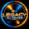 Legacy DJ Mixes