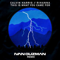 CH Feat R - This Is What You Came For (Ivan Guzman Remix) by Ivan Guzman