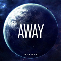 AWAY (EXTENDED) - ALEMIX by Alemix