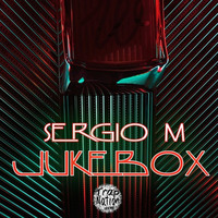 Sergio M - Jukebox by TRAP NATION SPAIN