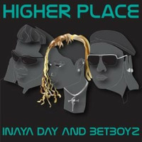 Higher Place (DeMarko!s Powerhaus Remix) by Inaya Day & The Bet Boyz by Mark DeMarko