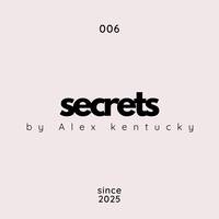 006. Secrets by Alex kentucky @ Deep House Music by Alex Kentucky
