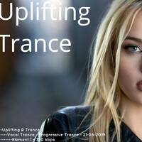 Uplifting &amp; Trance - Vocal Trance - Progressive Trance - 21-08-2019 - Element 1 - 320 kbps by StationChris