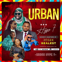 JOSEE REALEST- URBAN HYPE 7(1)(AFROBEATS,BONGO,AMAPIANO,GENGE) by JOSEE REALEST