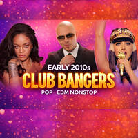 Early 2010s Pop &amp; EDM Club Bangers 🔥 Nonstop Party Mix | Rihanna, Pitbull, Avicii, Katy Perry by supremacysounds