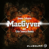 Jonny Calypso - MacGyver | Criss Source Remix by CRISS SOURCE