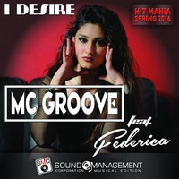 MC Groove feat Federica - I Desire (HIT MANIA SPRING 2016) by Sound Management Corporation