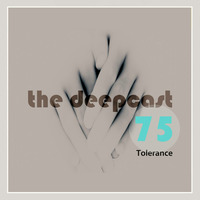 the deepcast #75 Tolerance by thedeepcast