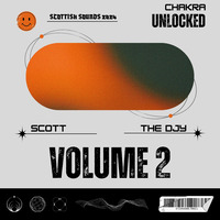Scott The Djy - Chakra Unlocked Vol 2 by Scott The Djy