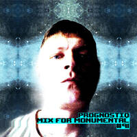 Prognostiq - Mix For MONUMENTAL #91 by MONUMENTAL MIXES