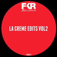 LA CREME EDITS VOL2[Sneak Preview]Out 21/06@Juno! by KS French [FKR&RH Records]