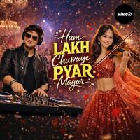 Vik4S - Hum Lakh Chupaye Pyar Magar (Remix) by Vik4S
