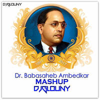 Dr Babasaheb Ambedkar Mashup - DJ Glouny by fdcmusic