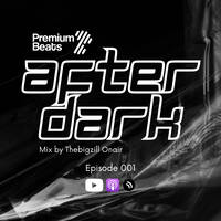 Premium Beats AFTER DARK 001 by Thebigzill Onair
