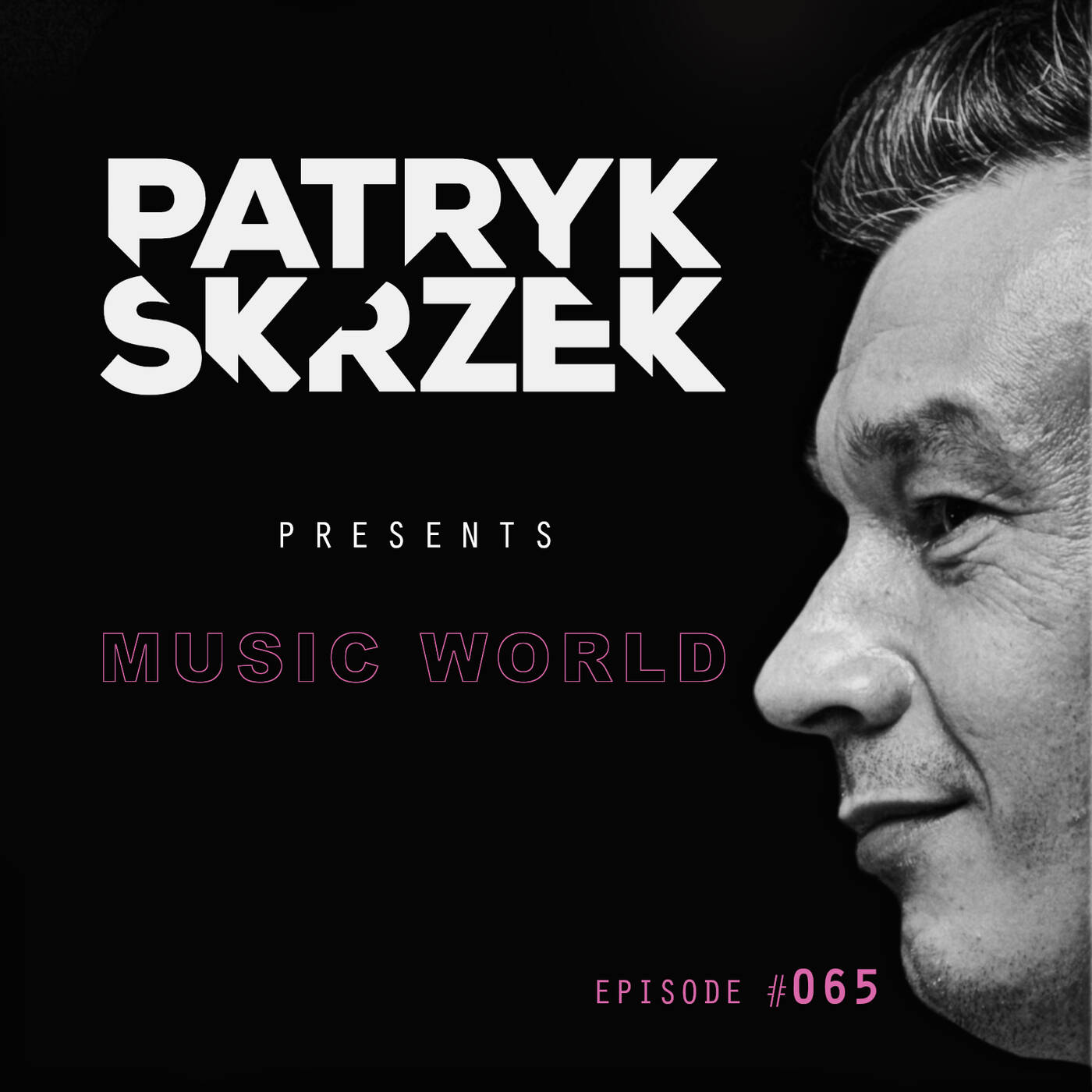 Patryk Skrzek pres. Music World: EDM #065 episode artwork