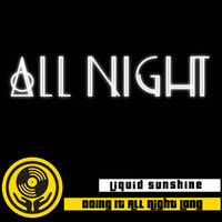Show #134 - All Night Lovers - A Valentine Day Special - 10-02-2021 by Liquid Sunshine
