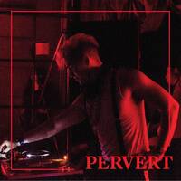 PERVERT XIV: Orgullo x Villaseñor by PERVERT