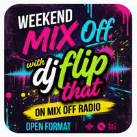 Weekend Mix Off 8-7-26 ( DJ Mix ) Open Format - Music Variety - DJ Mix Show by Mix Off Radio